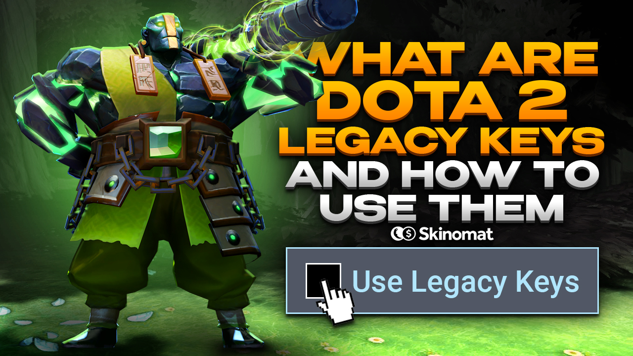 What Are Dota 2 Legacy Keys And How To Use Them