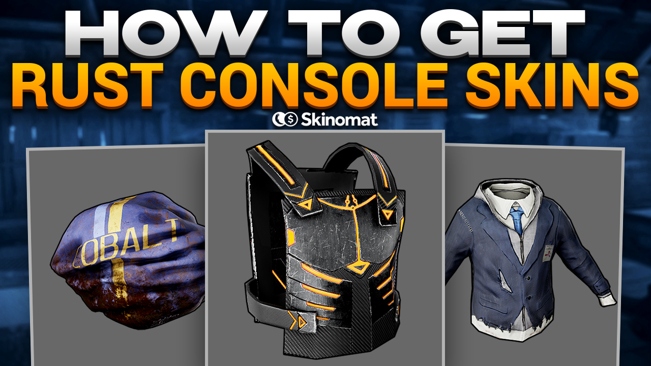 How To Get Rust Console Skins
