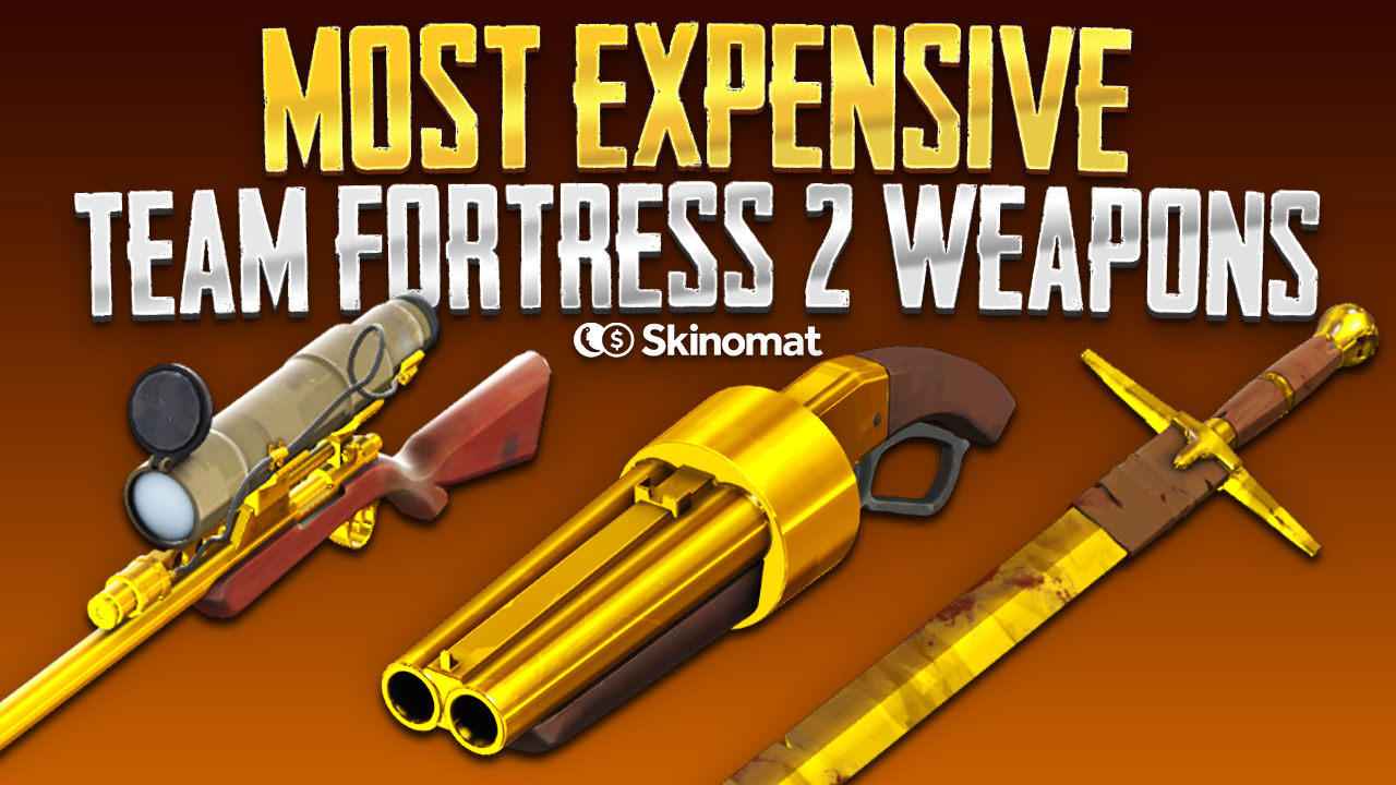 Most Expensive Team Fortress 2 Weapons
