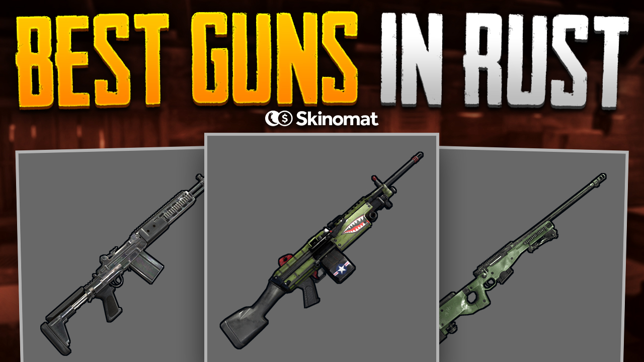 Best Guns In Rust