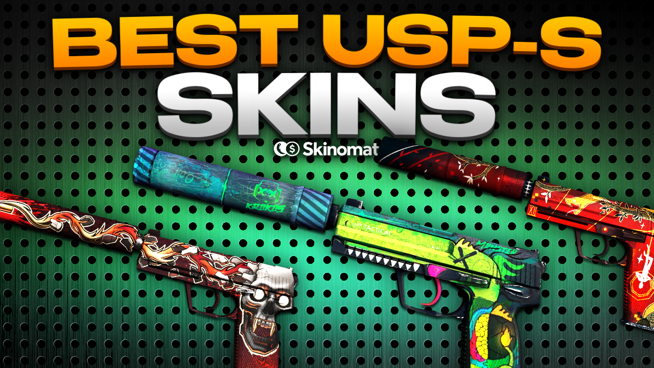 Best USP-S Skins